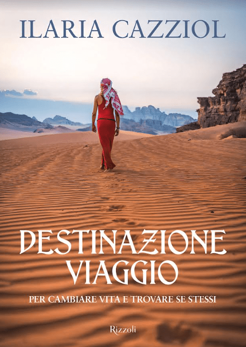 Destinazione Viaggio di Ilaria Cazziol, edito da Rizzoli.